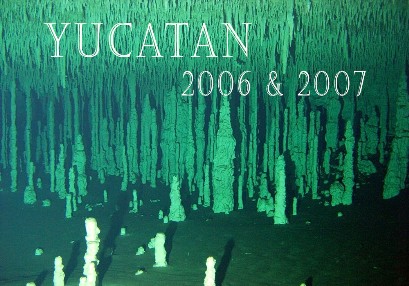 Yucatan 2006 & 2007